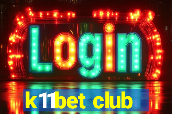 k11bet club